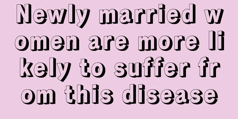 Newly married women are more likely to suffer from this disease