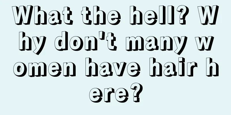 What the hell? Why don't many women have hair here?