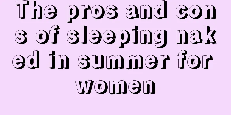 The pros and cons of sleeping naked in summer for women