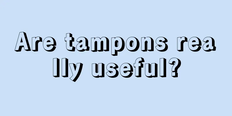 Are tampons really useful?