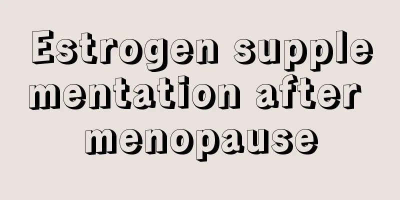 Estrogen supplementation after menopause