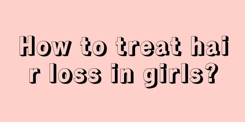 How to treat hair loss in girls?