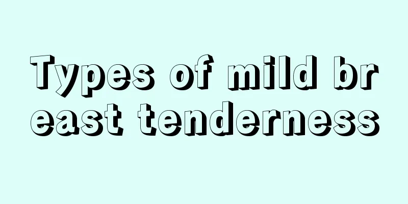 Types of mild breast tenderness