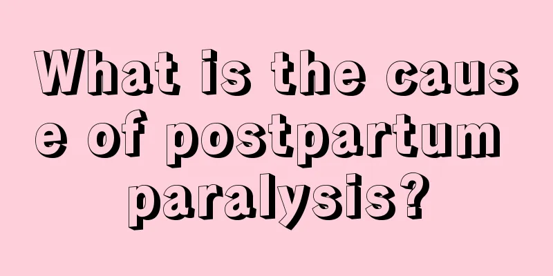 What is the cause of postpartum paralysis?