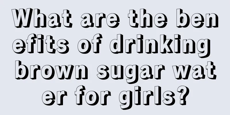 What are the benefits of drinking brown sugar water for girls?