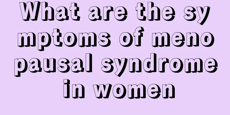 What are the symptoms of menopausal syndrome in women