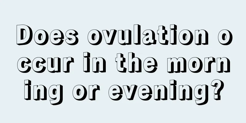 Does ovulation occur in the morning or evening?