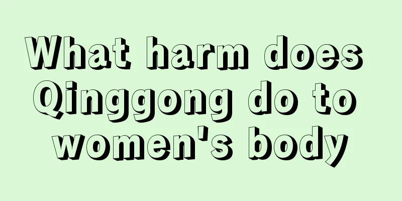 What harm does Qinggong do to women's body