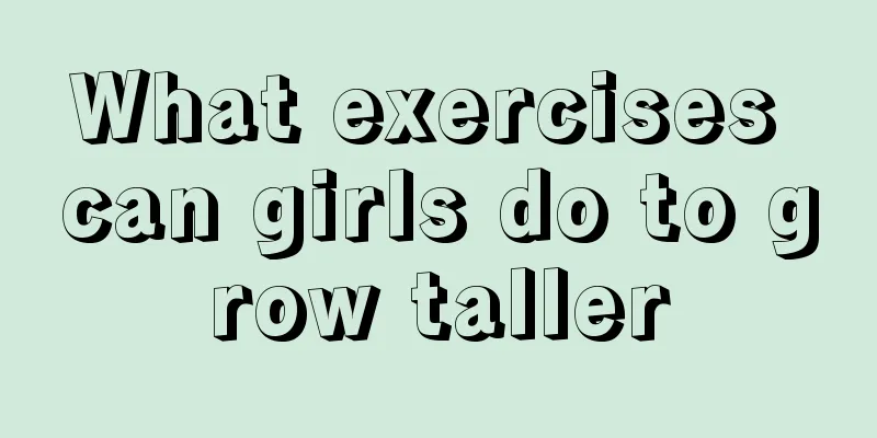 What exercises can girls do to grow taller