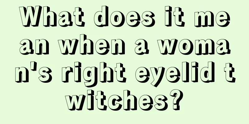 What does it mean when a woman's right eyelid twitches?