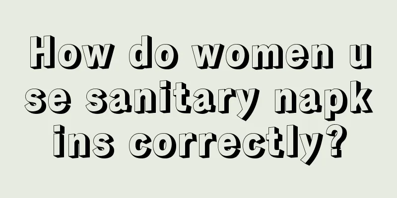 How do women use sanitary napkins correctly?