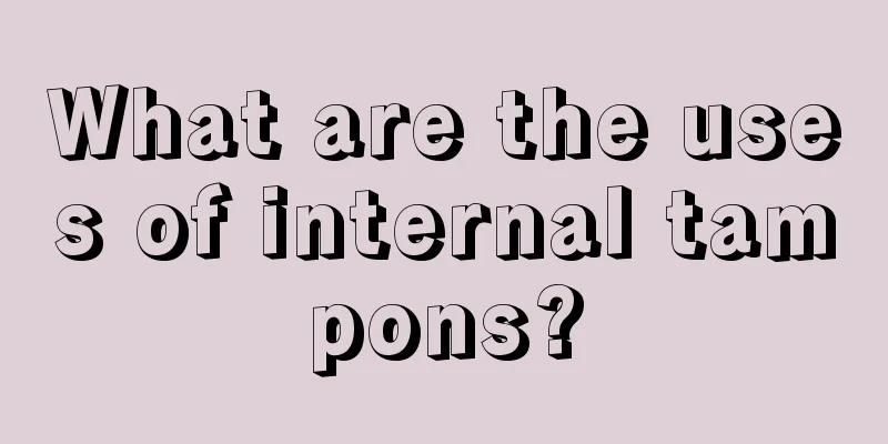 What are the uses of internal tampons?