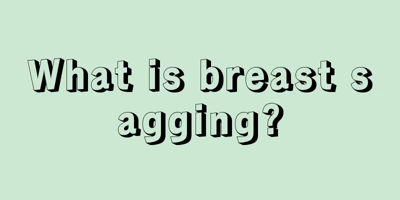 What is breast sagging?