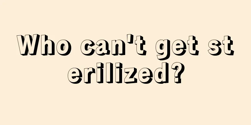 Who can't get sterilized?