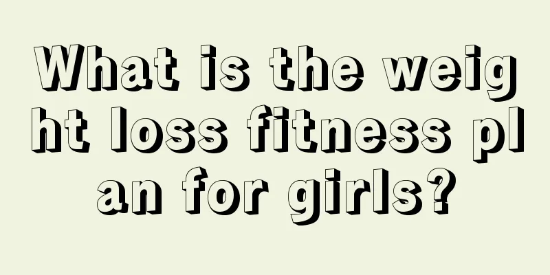 What is the weight loss fitness plan for girls?