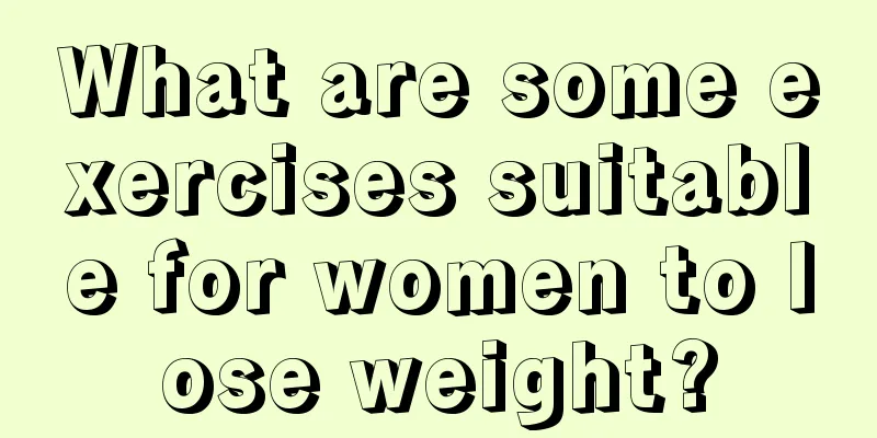 What are some exercises suitable for women to lose weight?