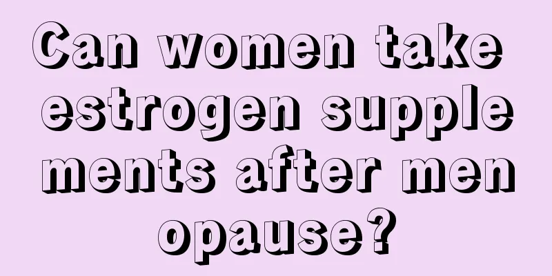 Can women take estrogen supplements after menopause?