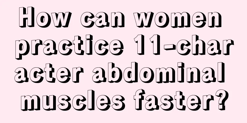 How can women practice 11-character abdominal muscles faster?