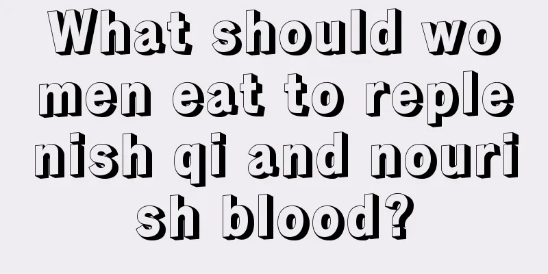 What should women eat to replenish qi and nourish blood?