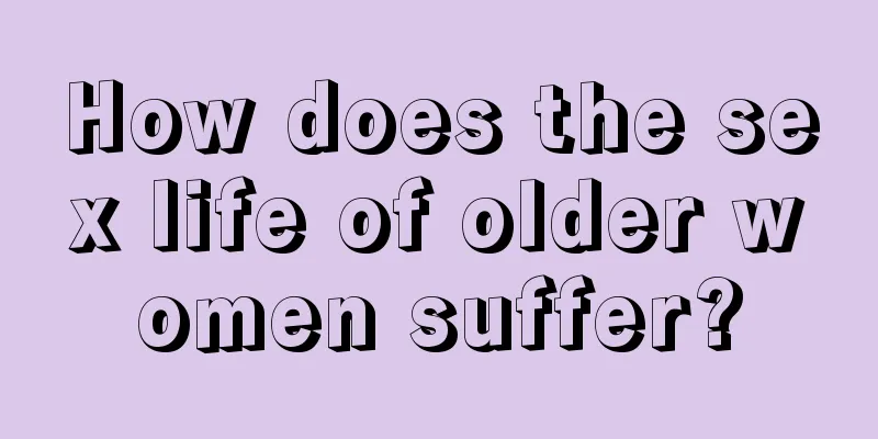 How does the sex life of older women suffer?