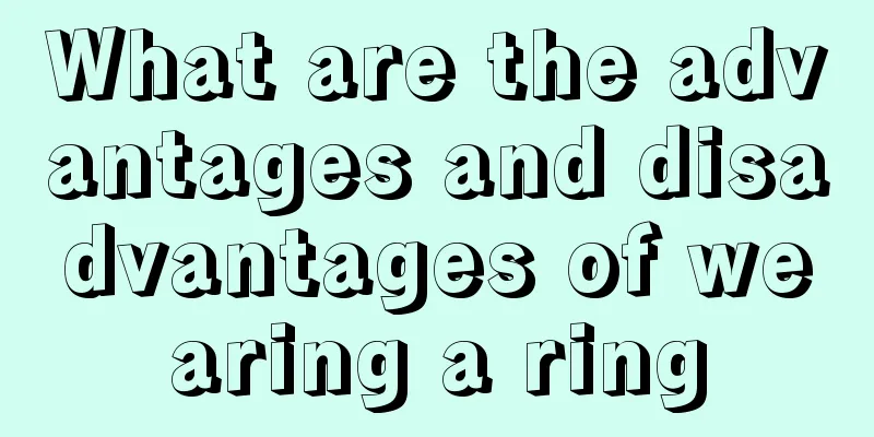 What are the advantages and disadvantages of wearing a ring