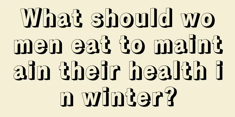 What should women eat to maintain their health in winter?