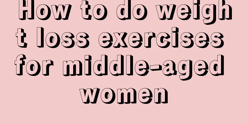 How to do weight loss exercises for middle-aged women