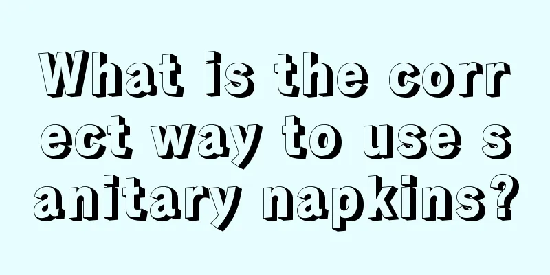 What is the correct way to use sanitary napkins?