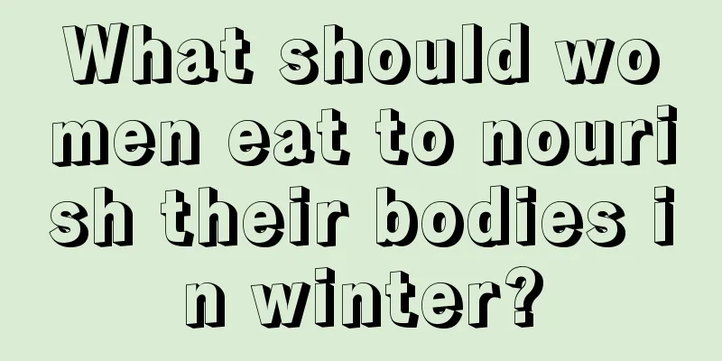 What should women eat to nourish their bodies in winter?