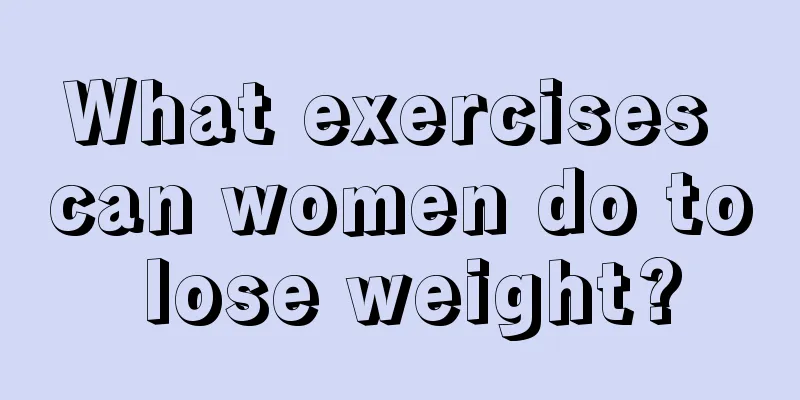 What exercises can women do to lose weight?