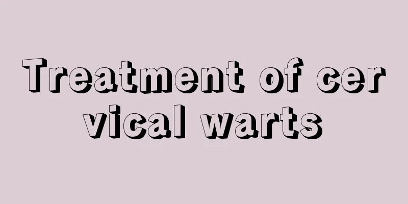 Treatment of cervical warts