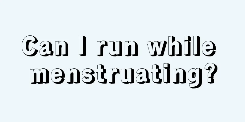 Can I run while menstruating?