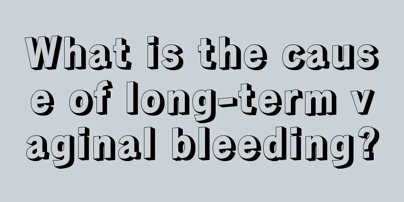 What is the cause of long-term vaginal bleeding?