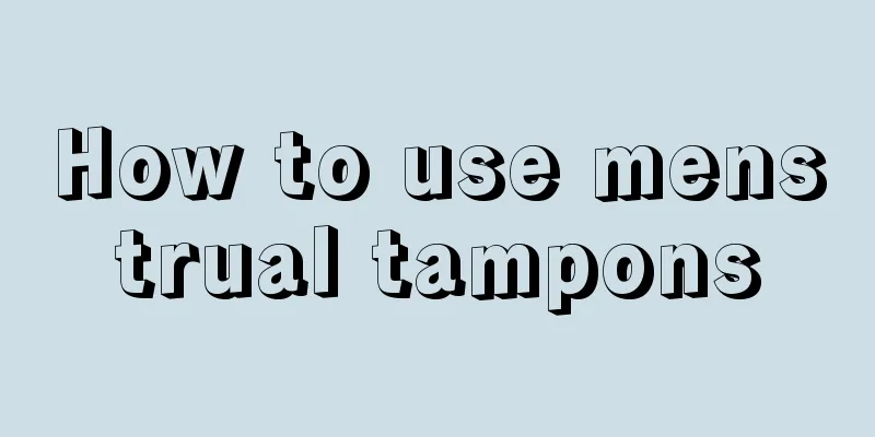 How to use menstrual tampons