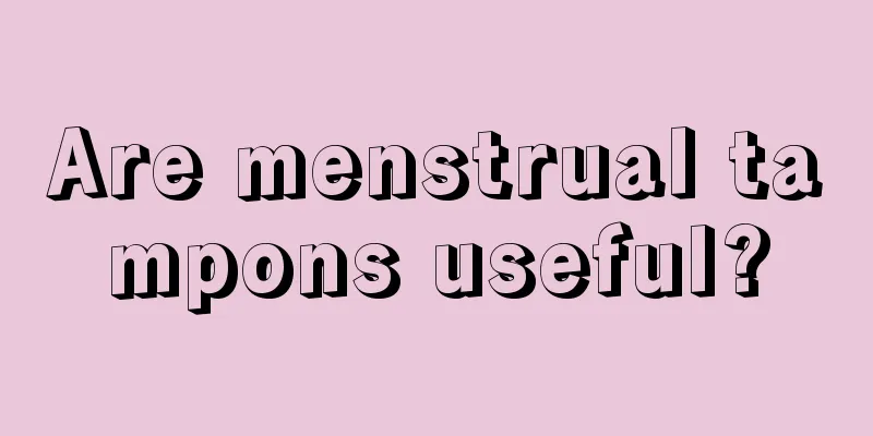 Are menstrual tampons useful?