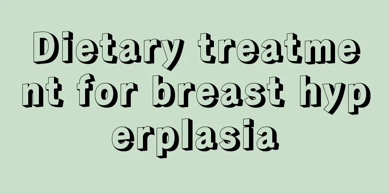 Dietary treatment for breast hyperplasia