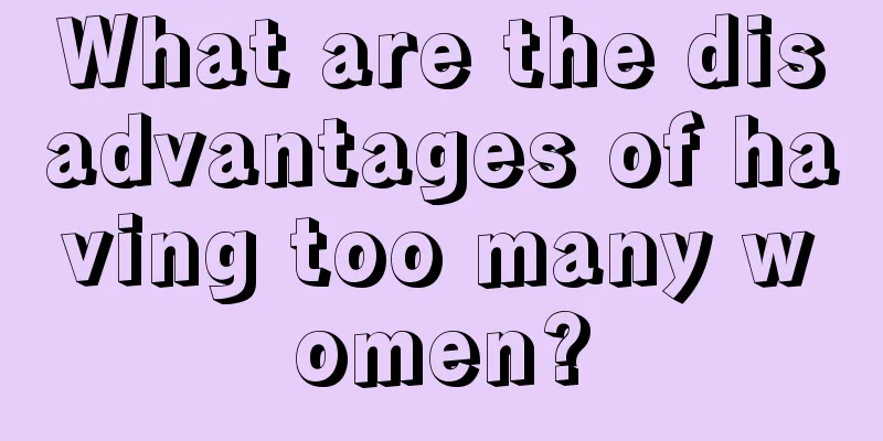 What are the disadvantages of having too many women?