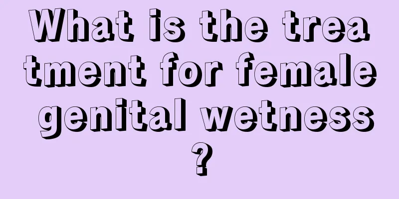 What is the treatment for female genital wetness?