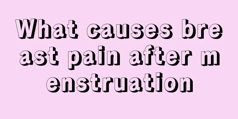 What causes breast pain after menstruation