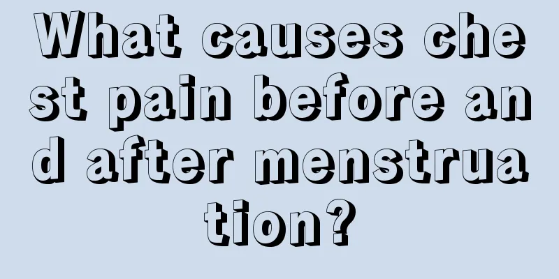 What causes chest pain before and after menstruation?