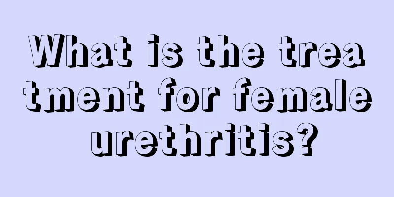 What is the treatment for female urethritis?