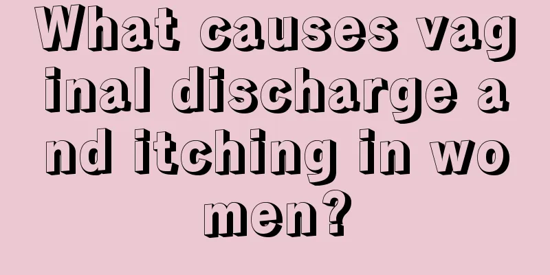 What causes vaginal discharge and itching in women?