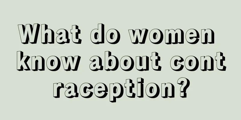 What do women know about contraception?