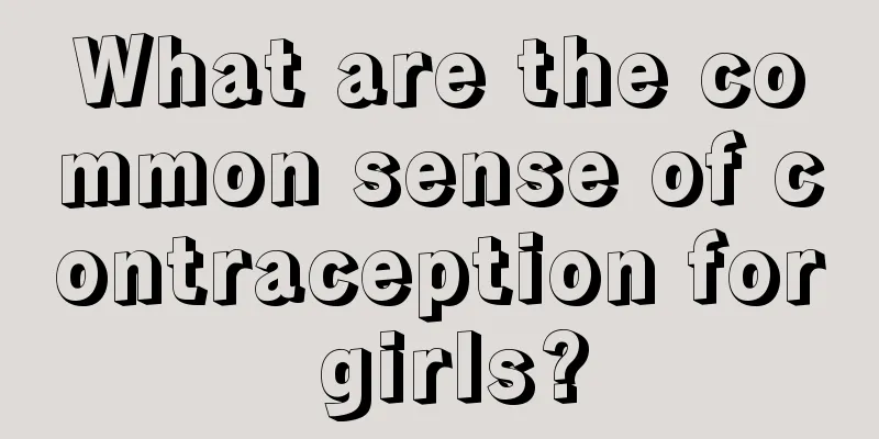 What are the common sense of contraception for girls?