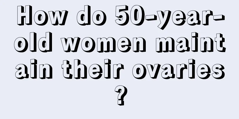 How do 50-year-old women maintain their ovaries?