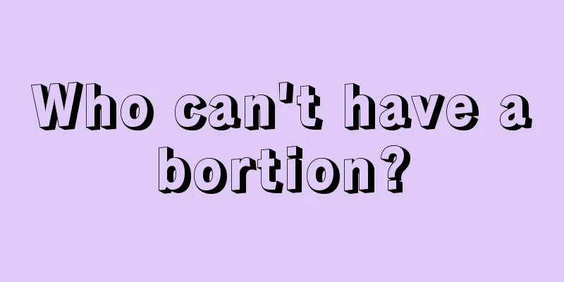 Who can't have abortion?