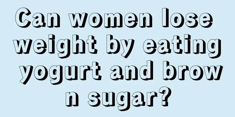 Can women lose weight by eating yogurt and brown sugar?