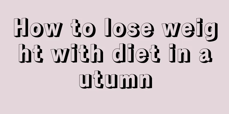 How to lose weight with diet in autumn