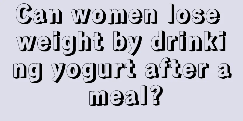 Can women lose weight by drinking yogurt after a meal?