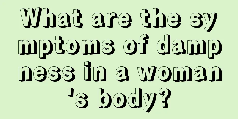 What are the symptoms of dampness in a woman's body?